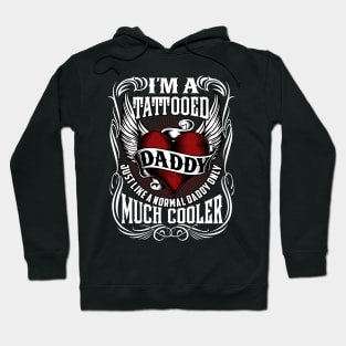 I'm Tattooed Daddy - Gift For Father Hoodie